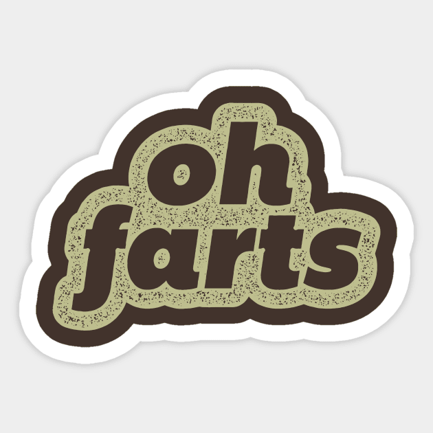 Oh Farts Sticker by Pufahl